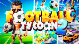 【注目の島】🏆 FOOTBALL 2 TYCOON