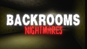 【注目の島】BACKROOMS NIGHTMARES [HORROR]