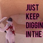 【注目の島】Just Keep Digging in the Sand