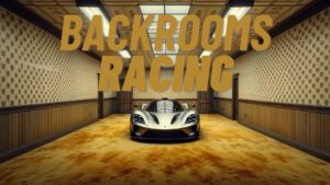【注目の島】🏎️Backrooms Racing🏎️
