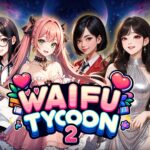 【注目の島】💃🏼 Waifu Tycoon 2 👯