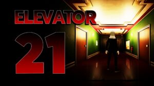 【注目の島】[HORROR] ELEVATOR 21