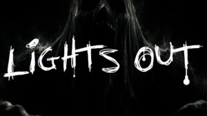 【注目の島】【HORROR】Lights Out