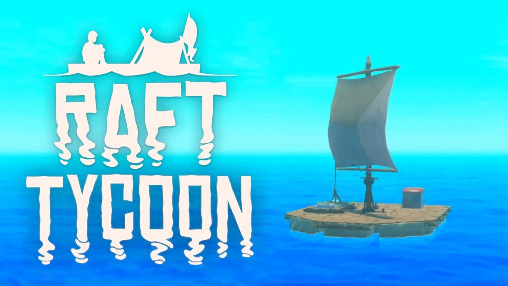 【注目の島】RAFT TYCOON [CO-OP]