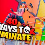 【注目の島】40 WAYS TO ELIMINATE IN FORTNITE💀