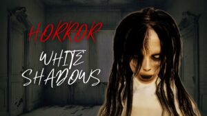 【注目の島】[HORROR] White Shadows