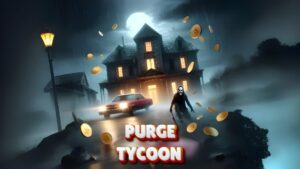 【注目の島】PURGE TYCOON