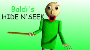 【注目の島】Baldi Basics: Hide n' Seek