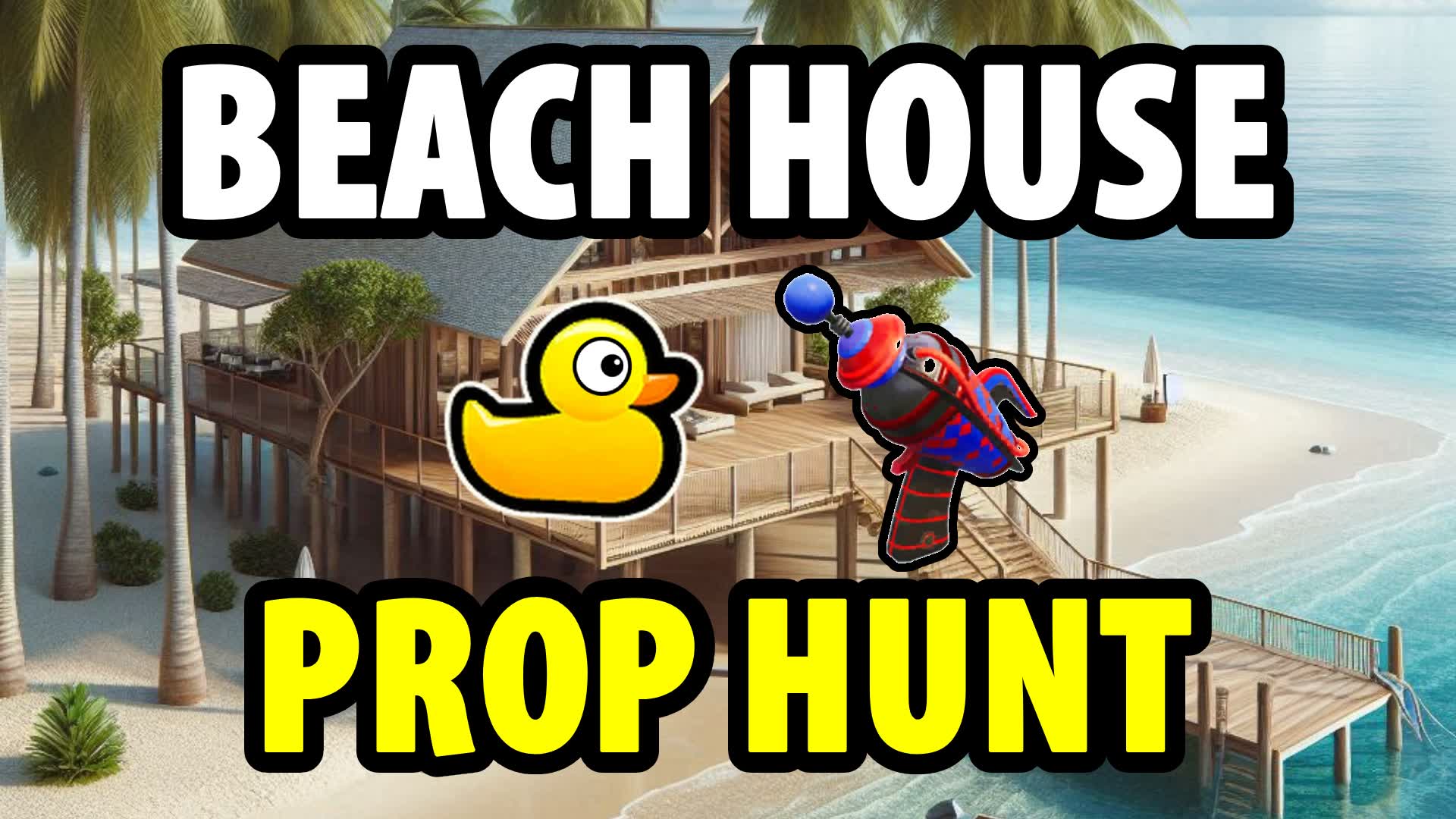 【注目の島】BEACH HOUSE Prop Hunt 🏖️