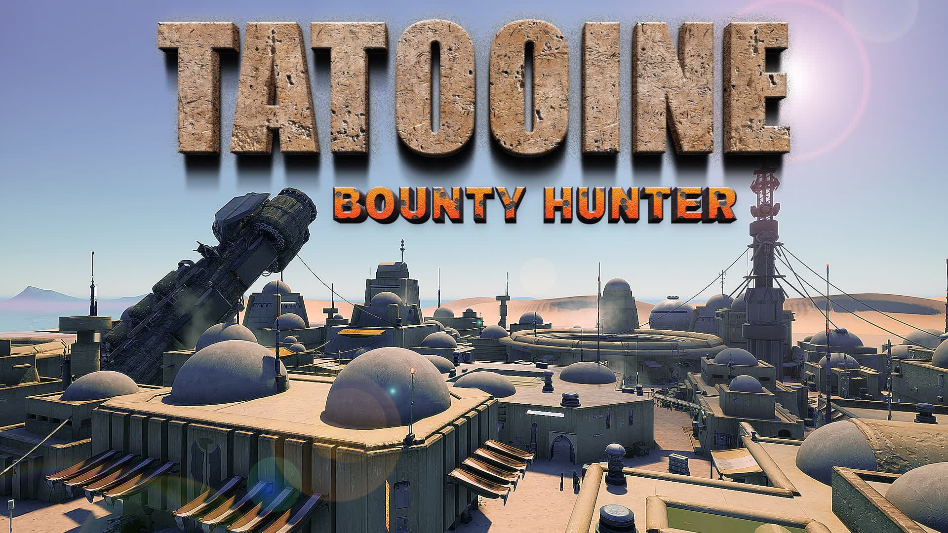 【注目の島】TATOOINE : Bounty Hunter