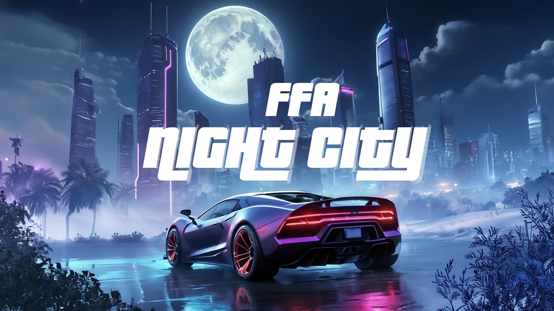 【注目の島】🌙 NIGHT CITY - DRIVE FFA-RP 🗽