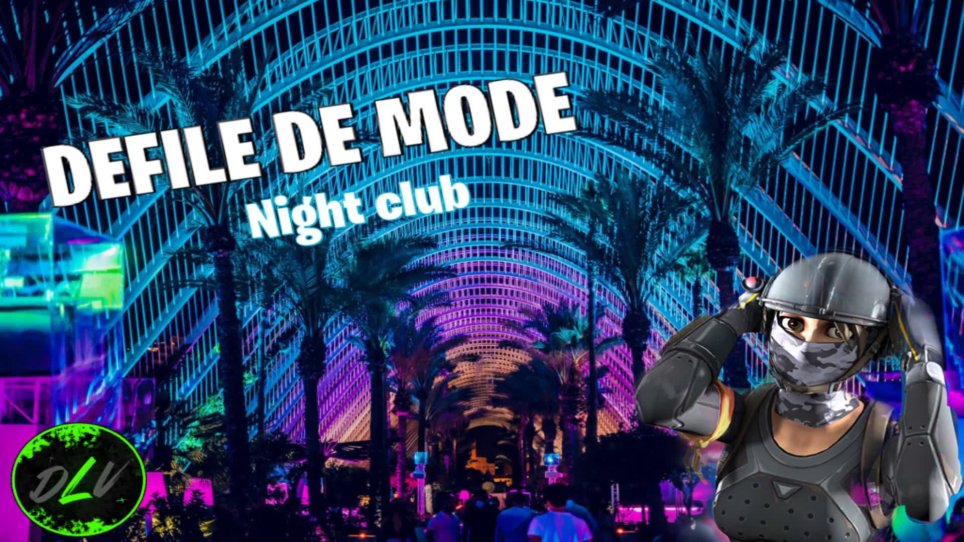 【注目の島】DLV | Night Club Défilé